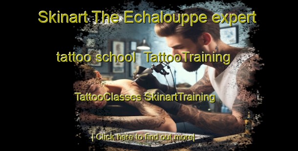 Skinart The Echalouppe expert tattoo school | #TattooTraining #TattooClasses #SkinartTraining-France