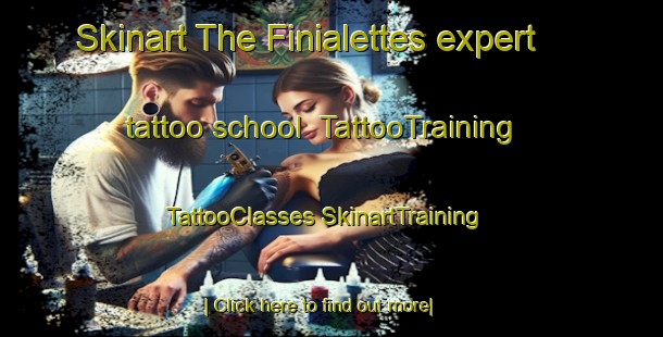 Skinart The Finialettes expert tattoo school | #TattooTraining #TattooClasses #SkinartTraining-France