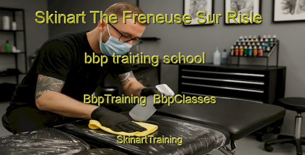 Skinart The Freneuse Sur Risle bbp training school | BbpTraining | BbpClasses | SkinartTraining-France