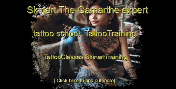 Skinart The Gamarthe expert tattoo school | #TattooTraining #TattooClasses #SkinartTraining-France