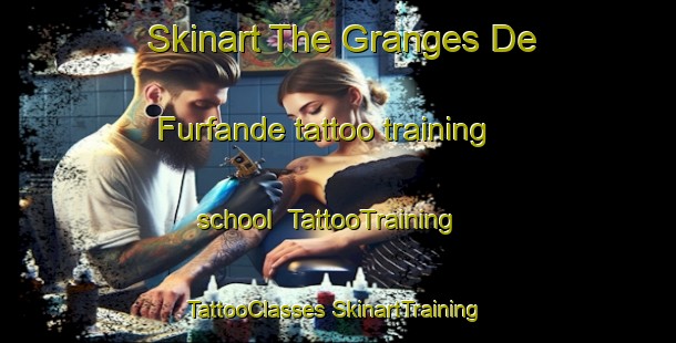 Skinart The Granges De Furfande tattoo training school | #TattooTraining #TattooClasses #SkinartTraining-France