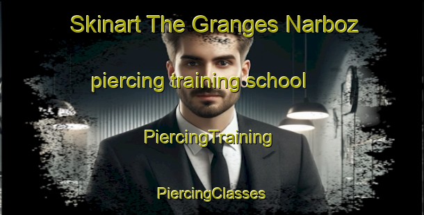 Skinart The Granges Narboz piercing training school | #PiercingTraining #PiercingClasses #SkinartTraining-France