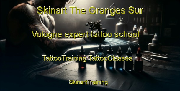 Skinart The Granges Sur Vologne expert tattoo school | #TattooTraining #TattooClasses #SkinartTraining-France