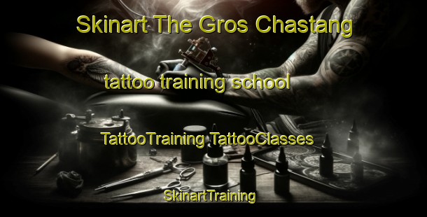 Skinart The Gros Chastang tattoo training school | #TattooTraining #TattooClasses #SkinartTraining-France