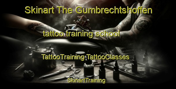 Skinart The Gumbrechtshoffen tattoo training school | #TattooTraining #TattooClasses #SkinartTraining-France