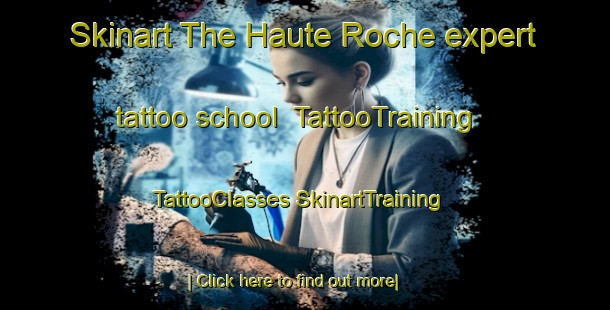 Skinart The Haute Roche expert tattoo school | #TattooTraining #TattooClasses #SkinartTraining-France