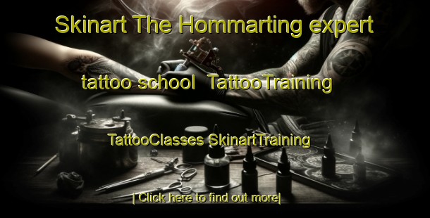 Skinart The Hommarting expert tattoo school | #TattooTraining #TattooClasses #SkinartTraining-France