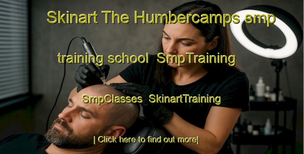 Skinart The Humbercamps smp training school | SmpTraining | SmpClasses | SkinartTraining-France