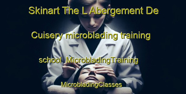 Skinart The L Abergement De Cuisery microblading training school | MicrobladingTraining | MicrobladingClasses | SkinartTraining-France