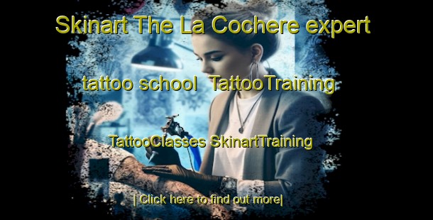 Skinart The La Cochere expert tattoo school | #TattooTraining #TattooClasses #SkinartTraining-France