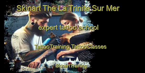 Skinart The La Trinite Sur Mer expert tattoo school | #TattooTraining #TattooClasses #SkinartTraining-France