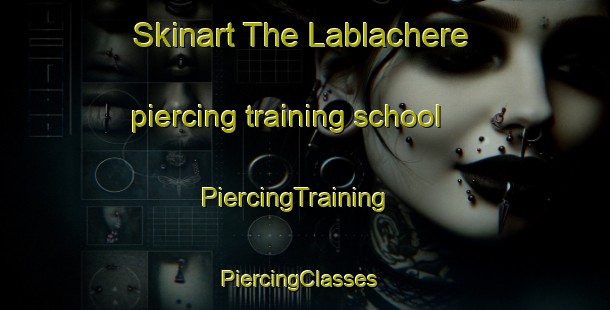 Skinart The Lablachere piercing training school | PiercingTraining | PiercingClasses | SkinartTraining-France