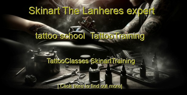 Skinart The Lanheres expert tattoo school | #TattooTraining #TattooClasses #SkinartTraining-France