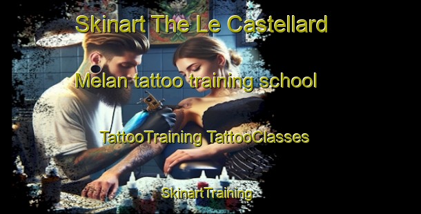 Skinart The Le Castellard Melan tattoo training school | #TattooTraining #TattooClasses #SkinartTraining-France