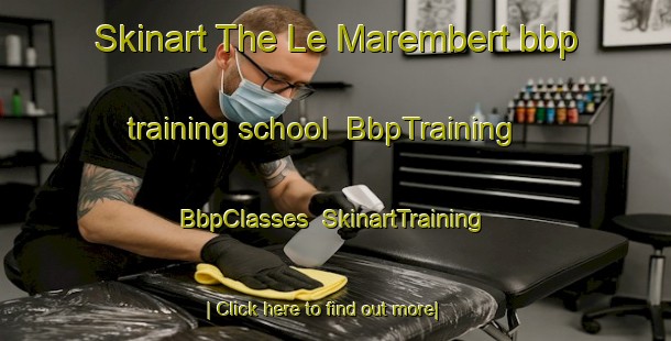 Skinart The Le Marembert bbp training school | BbpTraining | BbpClasses | SkinartTraining-France