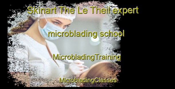 Skinart The Le Theil expert microblading school | #MicrobladingTraining #MicrobladingClasses #SkinartTraining-France