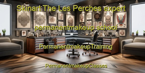 Skinart The Les Perches expert permanentmakeup school | #PermanentmakeupTraining #PermanentmakeupClasses #SkinartTraining-France