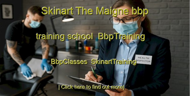 Skinart The Maigne bbp training school | BbpTraining | BbpClasses | SkinartTraining-France