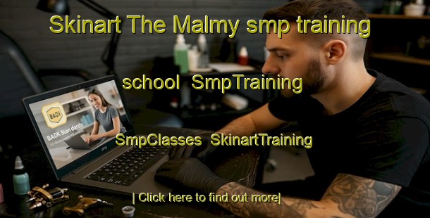 Skinart The Malmy smp training school | SmpTraining | SmpClasses | SkinartTraining-France