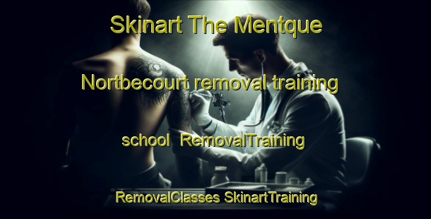 Skinart The Mentque Nortbecourt removal training school | #RemovalTraining #RemovalClasses #SkinartTraining-France