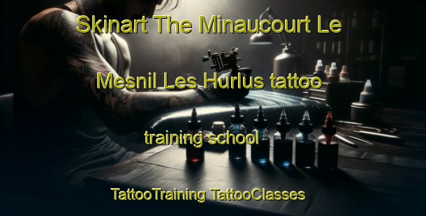 Skinart The Minaucourt Le Mesnil Les Hurlus tattoo training school | #TattooTraining #TattooClasses #SkinartTraining-France