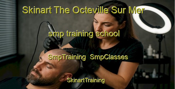 Skinart The Octeville Sur Mer smp training school | SmpTraining | SmpClasses | SkinartTraining-France