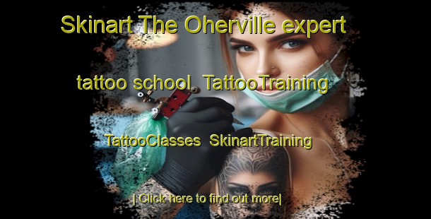 Skinart The Oherville expert tattoo school | TattooTraining | TattooClasses | SkinartTraining-France
