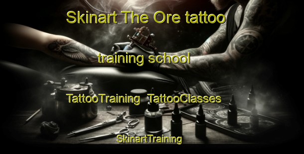 Skinart The Ore tattoo training school | TattooTraining | TattooClasses | SkinartTraining-France