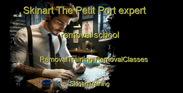 Skinart The Petit Port expert removal school | #RemovalTraining #RemovalClasses #SkinartTraining-France