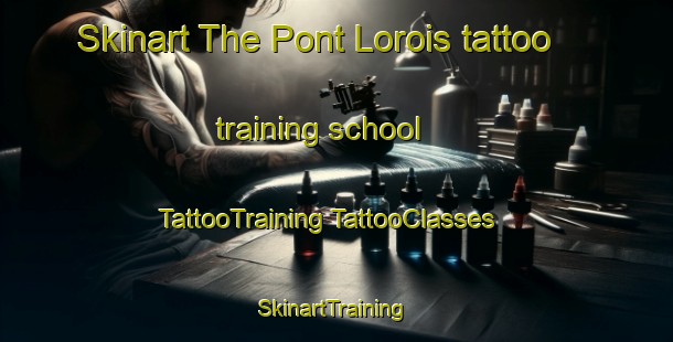 Skinart The Pont Lorois tattoo training school | #TattooTraining #TattooClasses #SkinartTraining-France