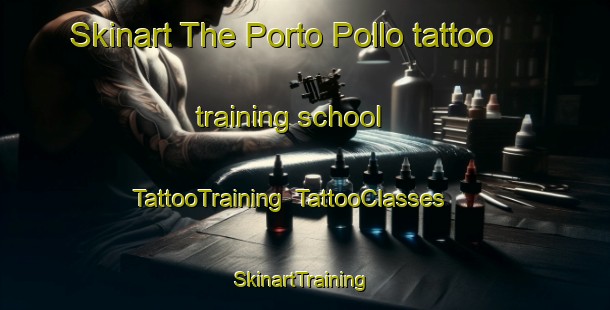 Skinart The Porto Pollo tattoo training school | TattooTraining | TattooClasses | SkinartTraining-France