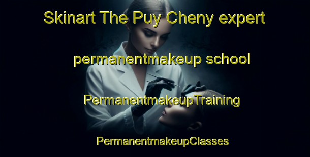 Skinart The Puy Cheny expert permanentmakeup school | #PermanentmakeupTraining #PermanentmakeupClasses #SkinartTraining-France