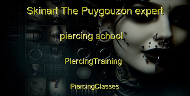 Skinart The Puygouzon expert piercing school | #PiercingTraining #PiercingClasses #SkinartTraining-France