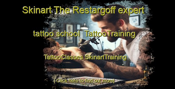 Skinart The Restargoff expert tattoo school | #TattooTraining #TattooClasses #SkinartTraining-France