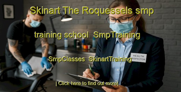 Skinart The Roquessels smp training school | SmpTraining | SmpClasses | SkinartTraining-France