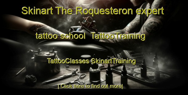 Skinart The Roquesteron expert tattoo school | #TattooTraining #TattooClasses #SkinartTraining-France