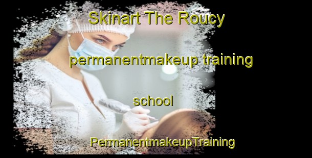 Skinart The Roucy permanentmakeup training school | #PermanentmakeupTraining #PermanentmakeupClasses #SkinartTraining-France