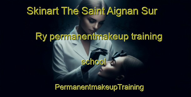 Skinart The Saint Aignan Sur Ry permanentmakeup training school | #PermanentmakeupTraining #PermanentmakeupClasses #SkinartTraining-France