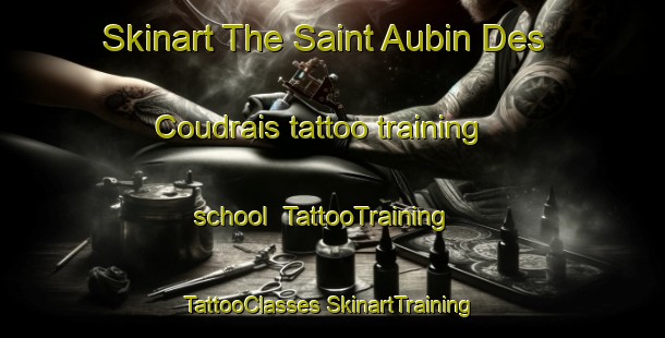 Skinart The Saint Aubin Des Coudrais tattoo training school | #TattooTraining #TattooClasses #SkinartTraining-France