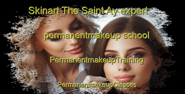 Skinart The Saint Ay expert permanentmakeup school | #PermanentmakeupTraining #PermanentmakeupClasses #SkinartTraining-France