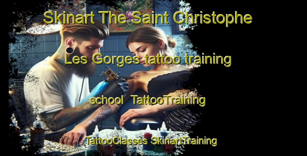 Skinart The Saint Christophe Les Gorges tattoo training school | #TattooTraining #TattooClasses #SkinartTraining-France