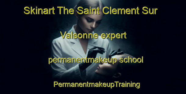 Skinart The Saint Clement Sur Valsonne expert permanentmakeup school | #PermanentmakeupTraining #PermanentmakeupClasses #SkinartTraining-France