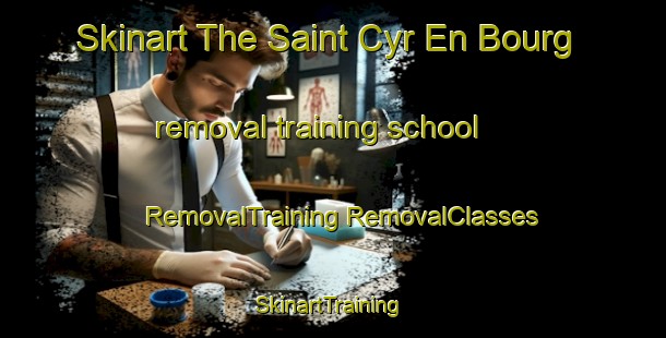 Skinart The Saint Cyr En Bourg removal training school | #RemovalTraining #RemovalClasses #SkinartTraining-France