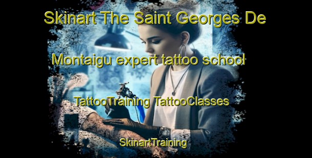 Skinart The Saint Georges De Montaigu expert tattoo school | #TattooTraining #TattooClasses #SkinartTraining-France