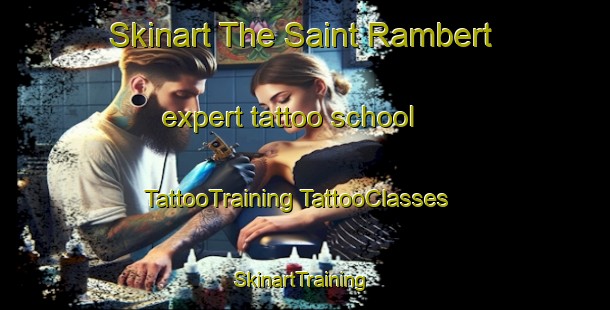 Skinart The Saint Rambert expert tattoo school | #TattooTraining #TattooClasses #SkinartTraining-France