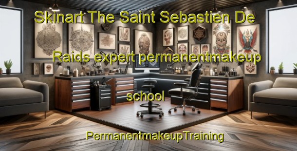 Skinart The Saint Sebastien De Raids expert permanentmakeup school | #PermanentmakeupTraining #PermanentmakeupClasses #SkinartTraining-France