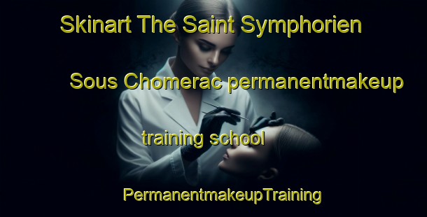 Skinart The Saint Symphorien Sous Chomerac permanentmakeup training school | #PermanentmakeupTraining #PermanentmakeupClasses #SkinartTraining-France