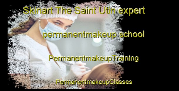 Skinart The Saint Utin expert permanentmakeup school | #PermanentmakeupTraining #PermanentmakeupClasses #SkinartTraining-France