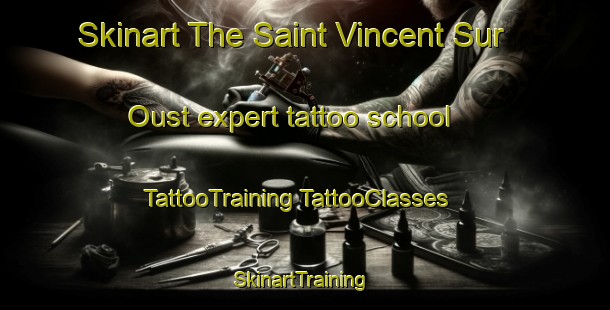 Skinart The Saint Vincent Sur Oust expert tattoo school | #TattooTraining #TattooClasses #SkinartTraining-France