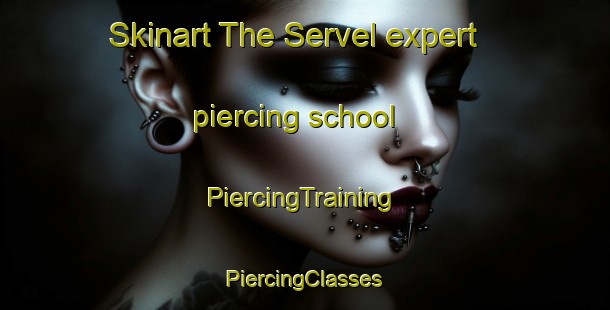 Skinart The Servel expert piercing school | #PiercingTraining #PiercingClasses #SkinartTraining-France